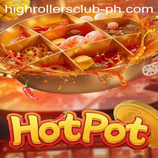 Hotpot: The Latest Sensation in the High Rollers Club
