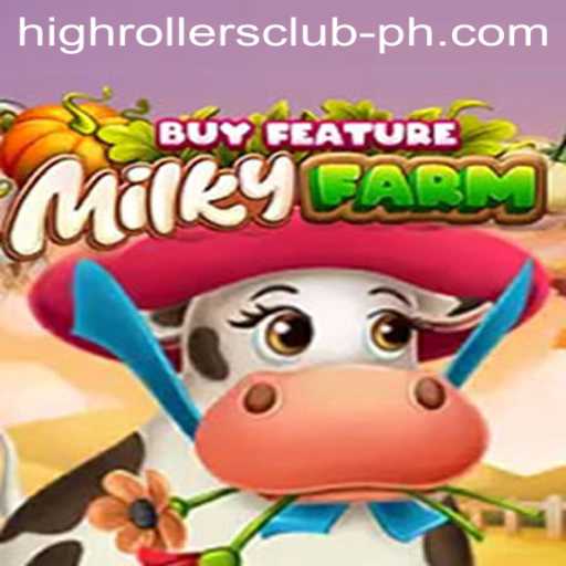 MilkyFarmBuyFeature: An In-Depth Look at the High Rollers Club Game